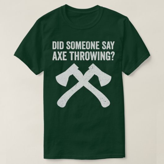 投げおもしろい斧の斧は人がAx Theと言った Tシャツ (デザイン正面)