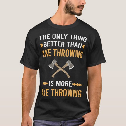 投げ斧を超える最高のデザイン Tシャツ (正面)