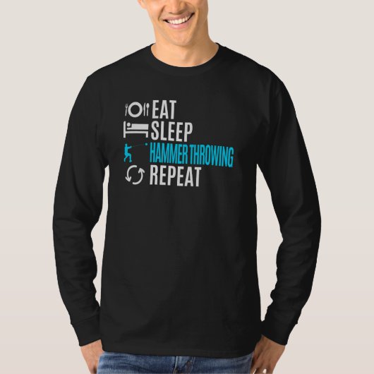 投げ続ける、寝て、食べて、ハンマー投げを繰り返す Tシャツ (正面)
