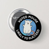 投票されたマウスはPun Dark BG前向きに成功する可能性がある 缶バッジ (正面&裏面)