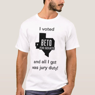 投票されたBetoによって得られる陪審義務 Tシャツ