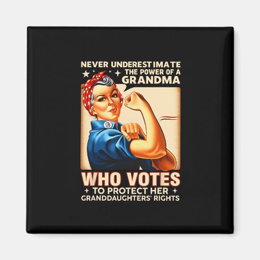 投票する祖母の力を決して過小評価しない マグネット (正面)