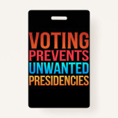投票によって不要な大統領の選挙を防ぐ バッジ (正面)
