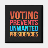 投票によって不要な大統領の選挙を防ぐ マグネット (正面)