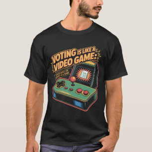 投票はビデオゲームのようなもの おかしい政治ゲーマー Tシャツ
