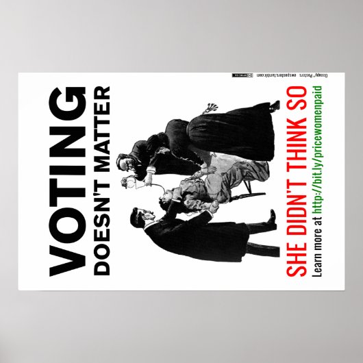 投票は問題ではない – 彼女はそうし考えなかった ポスター (正面)