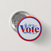 投票は投票の結果によるもの 缶バッジ (正面&裏面)