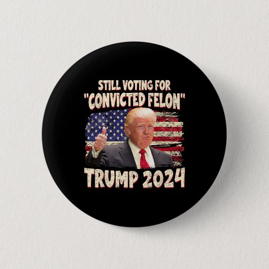 投票有罪判決フェロン2024 – トランプ2024有罪判決 缶バッジ (正面)