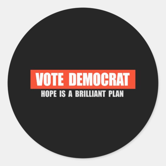 投票民主党員 – 希望は素晴らしい計画Tシャツである ラウンドシール (正面)