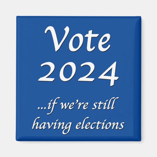 投票2024もし我々はまだ選挙の磁石を持っている マグネット (正面)