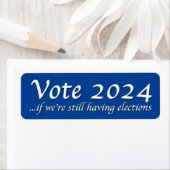 投票2024もし我々はまだ選挙ラベルを持っている ラベル (インサイチュ)