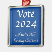 投票2024もし我々はまだ金属の選挙を持っている メタルオーナメント (左)