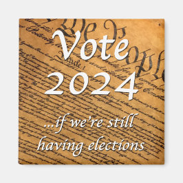 投票2024 もし我々はまだ選挙を持っている マグネット