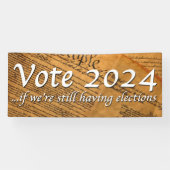 投票2024 もし我々はまだ選挙を持っている 横断幕 (横)