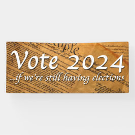 投票2024 もし我々はまだ選挙を持っている 横断幕