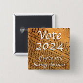 投票2024 もし我々はまだ選挙を持っている 缶バッジ (正面&裏面)