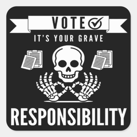 投票:それはあなたの重大な責任のシール スクエアシール (正面)