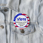 投票、民主主義は観戦スポーツではない! 缶バッジ (インサイチュ)