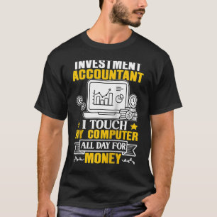 投資会計士Touchマイコンピューター終日Ra Tシャツ