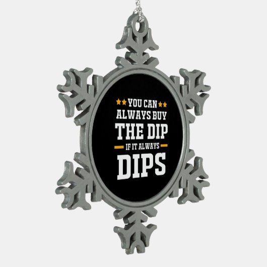 投資家は常にDips買を行うことができる スノーフレークピューターオーナメント (左)