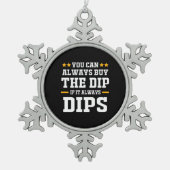 投資家は常にDips買を行うことができる スノーフレークピューターオーナメント (正面)