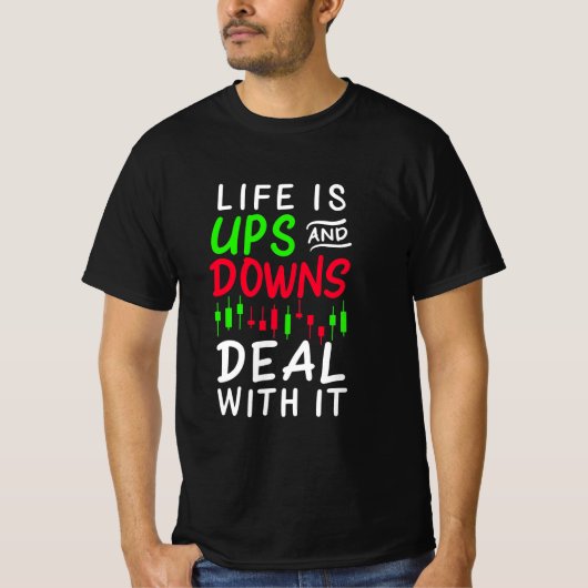 投資家トレーダーの生活は浮き沈み Tシャツ (正面)