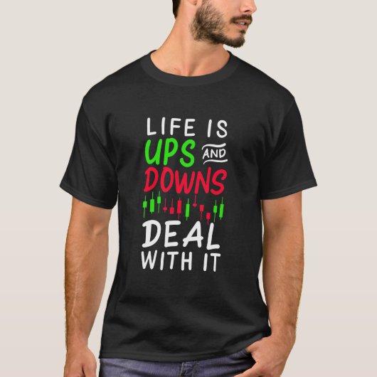 投資家トレーダーの生活は浮き沈み Tシャツ (正面)