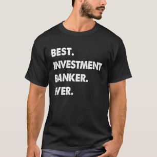 投資銀行業最高の投資銀行 Tシャツ