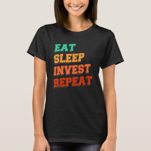 投資食べ者に対する睡眠投資の繰り返し2 Tシャツ