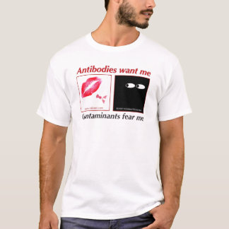 抗体は私が。ほしいと思います。 汚染物は私を恐れています Tシャツ