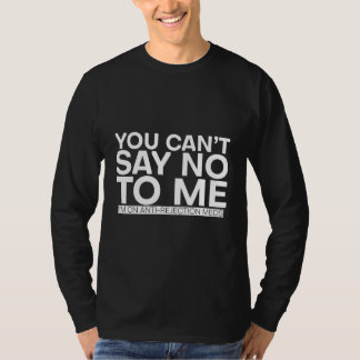 抗拒薬を飲んでるから私の頼みを断れないで Tシャツ