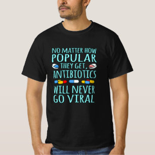 抗生物質はウイルスの薬剤師には決してならない Tシャツ