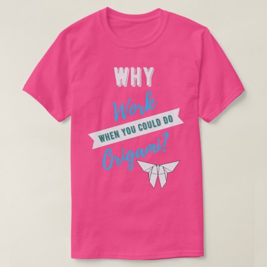 折り紙ができたらなぜ働く Tシャツ (デザイン正面)