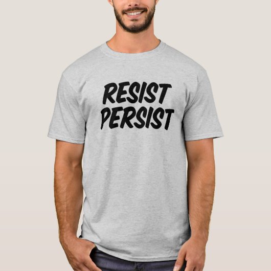 抵抗しろ。持続。 Tシャツ (正面)