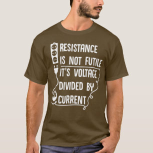 抵抗は無駄ではありません。電圧を( Tシャツ