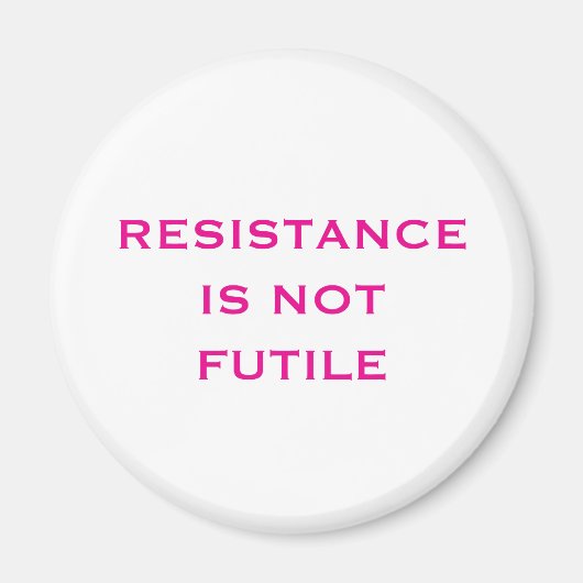 抵抗は無駄ではない マグネット (正面)