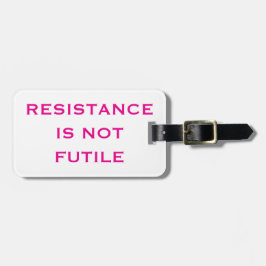 抵抗は無駄ではない ラゲッジタグ