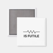 抵抗はFUTILEである マグネット (正面/裏面)