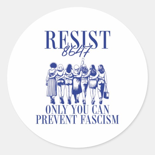 抵抗8647あなただけがファシズムのフェミニストを防ぐことができる ラウンドシール (正面)