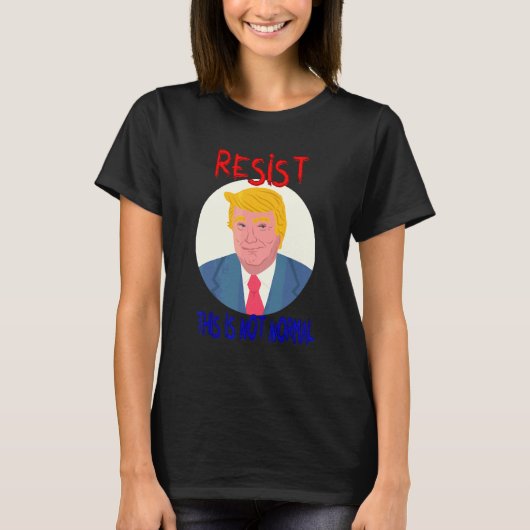抵抗 これは正常ではない サーカスティック Tシャツ (正面)