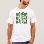 抹茶ラテ Tシャツ MATCHA シャツ 抹茶 ティー (正面)