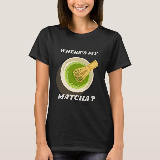 抹茶探しのTシャツ | 抹茶愛好家へのギフト Tシャツ (正面)