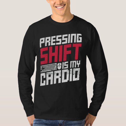 押し込みシフトはPcギークのための私の心引用文である Tシャツ (正面)
