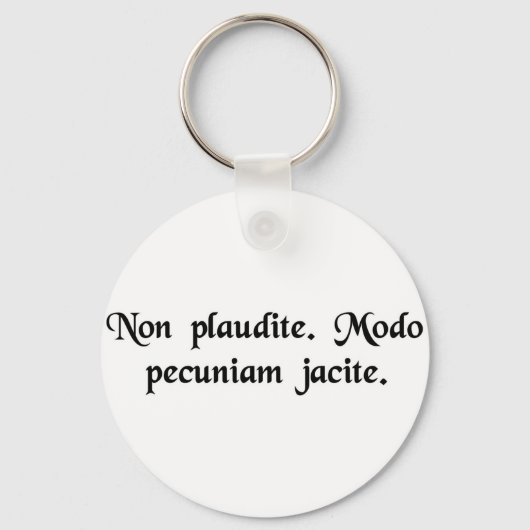 拍手するな。お金を投げろ。 キーホルダー (正面)
