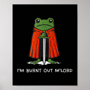 拙者は燃え尽きましたぞ、卿 Funny Knight Frog Meme ポスター