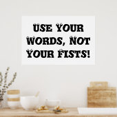 拳ではなく言葉を使う – アンチいじめっ子 ポスター (キッチン)