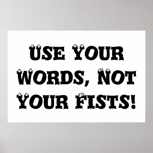 拳ではなく言葉を使う – アンチいじめっ子 ポスター (正面)
