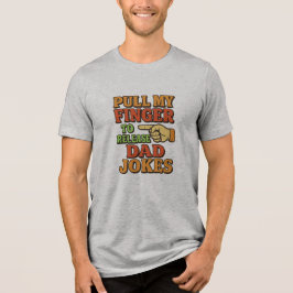 指を引っ張るとダッドジョークが始まる トライブレンドＴシャツ
