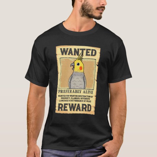 指名手配のポスターパロットI Cockatiel Tシャツ (正面)