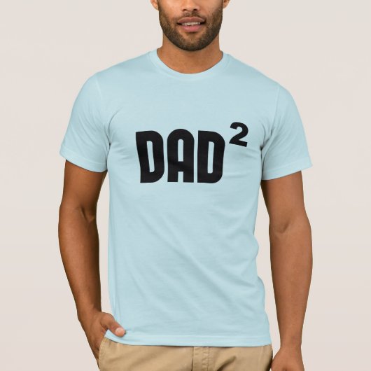 指数関数的に平方されるDad2パパ Tシャツ (正面)